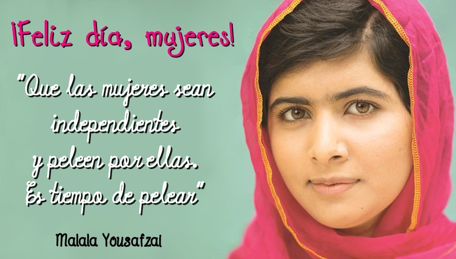 Dia Internacional de la Mujer ~ Frases inspiradoras de Malala Yousafzai –  Agenda Escolar